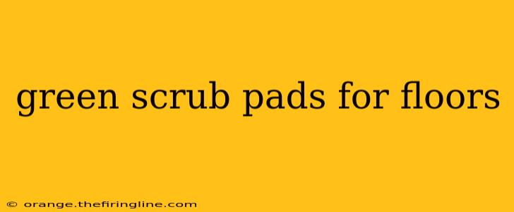 green scrub pads for floors