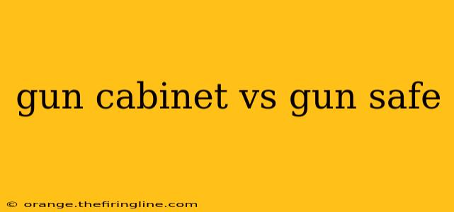 gun cabinet vs gun safe