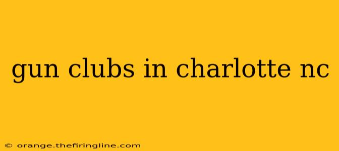 gun clubs in charlotte nc