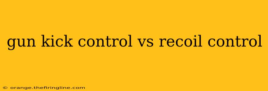 gun kick control vs recoil control