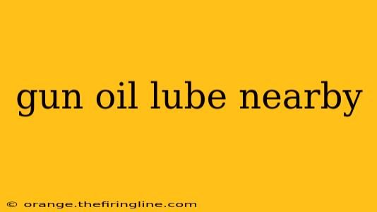 gun oil lube nearby