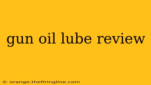 gun oil lube review