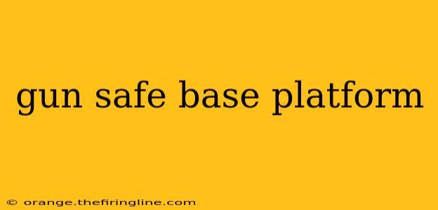 gun safe base platform