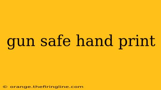 gun safe hand print