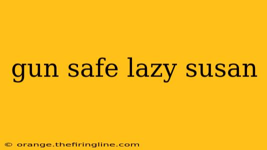 gun safe lazy susan