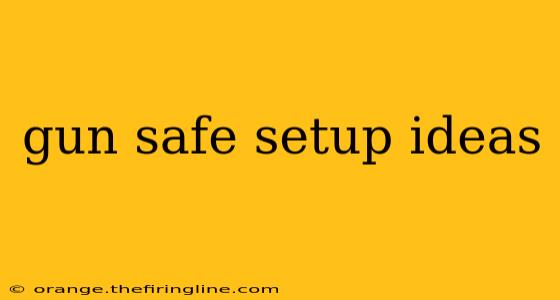 gun safe setup ideas