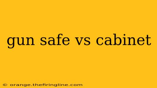 gun safe vs cabinet