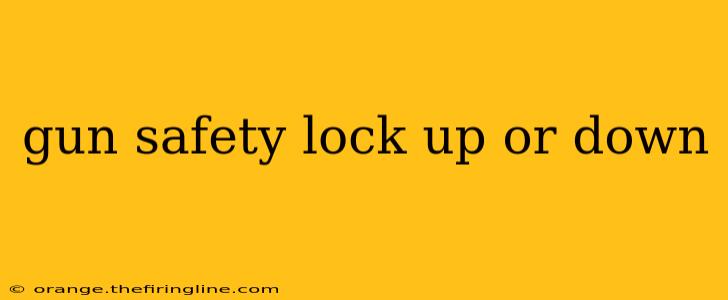 gun safety lock up or down