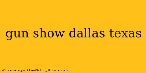 gun show dallas texas