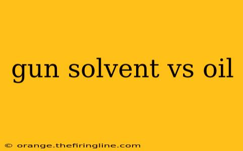 gun solvent vs oil