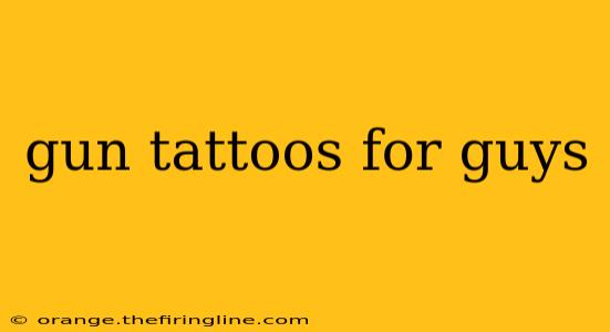 gun tattoos for guys