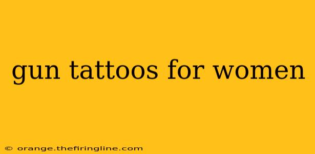 gun tattoos for women