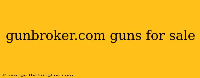 gunbroker.com guns for sale