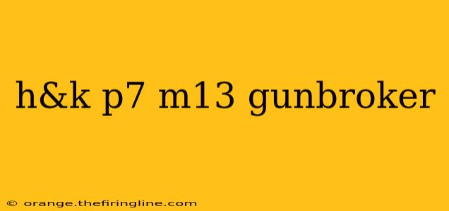 h&k p7 m13 gunbroker