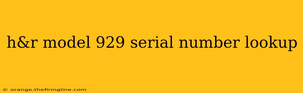 h&r model 929 serial number lookup