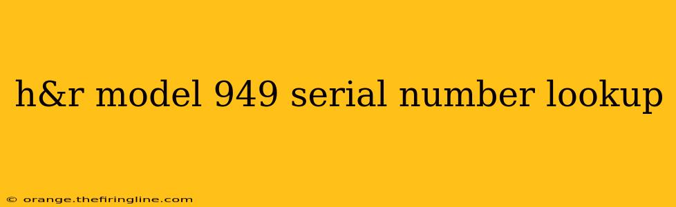 h&r model 949 serial number lookup