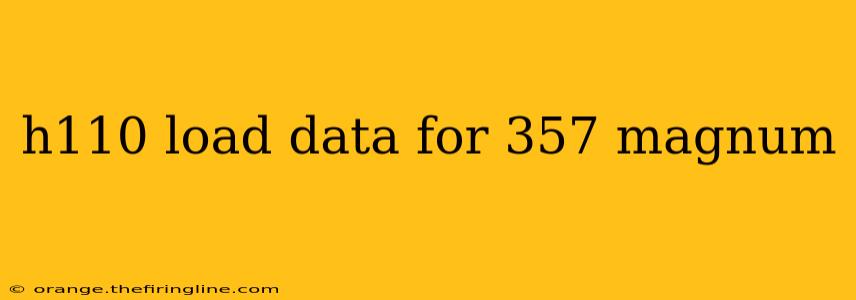 h110 load data for 357 magnum