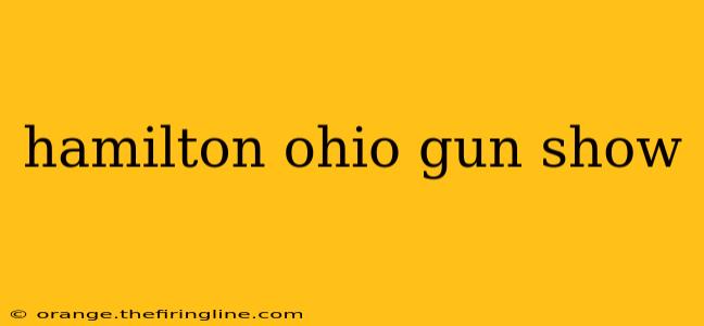 hamilton ohio gun show