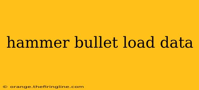 hammer bullet load data