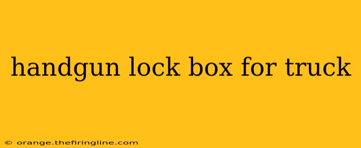 handgun lock box for truck