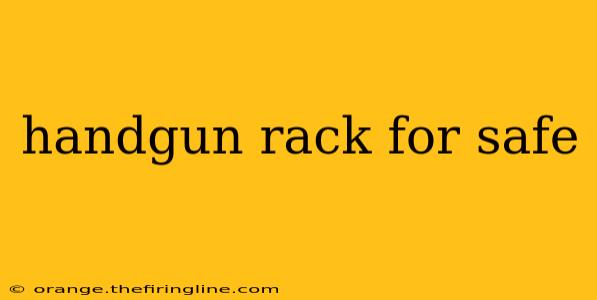 handgun rack for safe