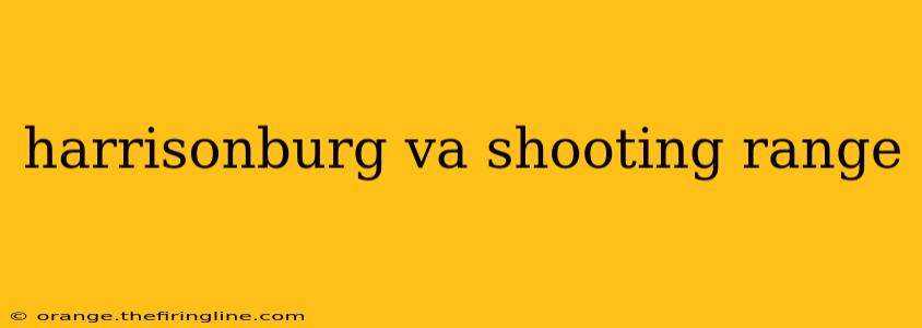 harrisonburg va shooting range