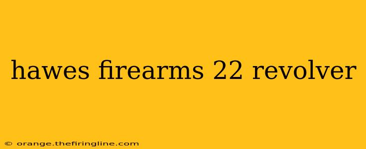 hawes firearms 22 revolver