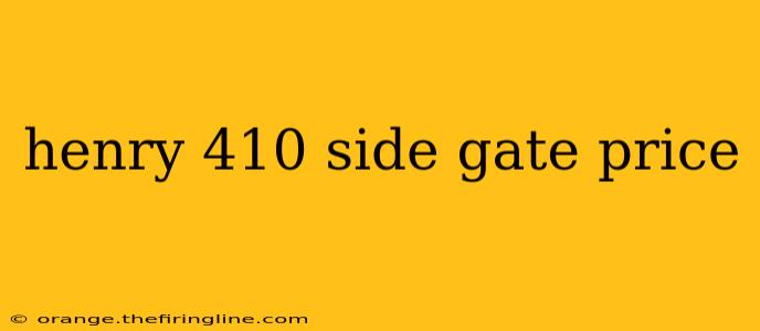 henry 410 side gate price