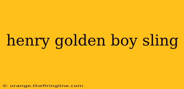 henry golden boy sling