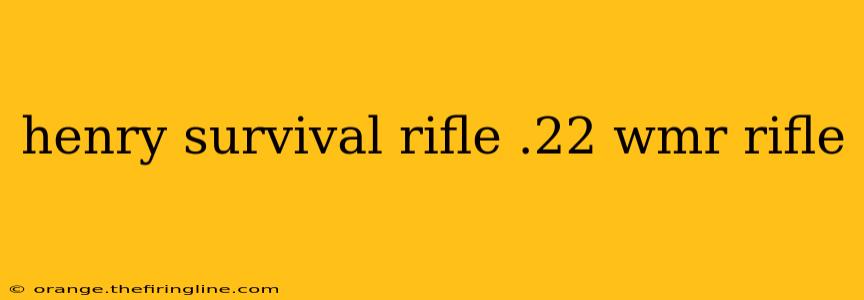 henry survival rifle .22 wmr rifle