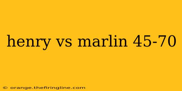 henry vs marlin 45-70