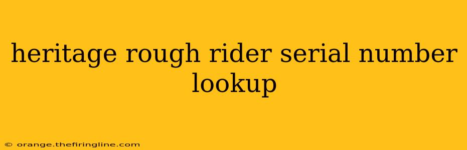 heritage rough rider serial number lookup