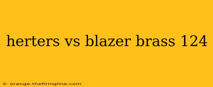 herters vs blazer brass 124