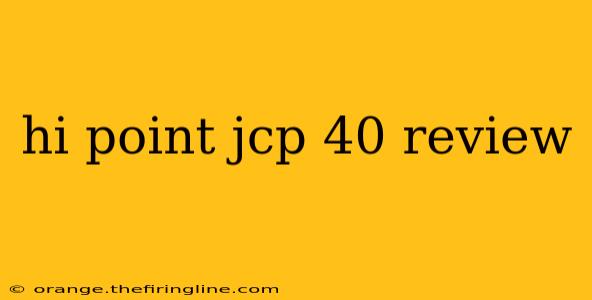 hi point jcp 40 review