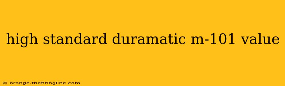 high standard duramatic m-101 value