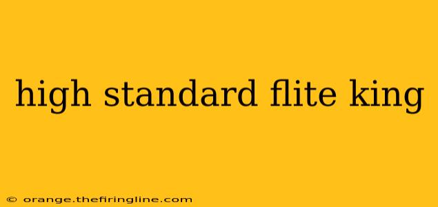 high standard flite king