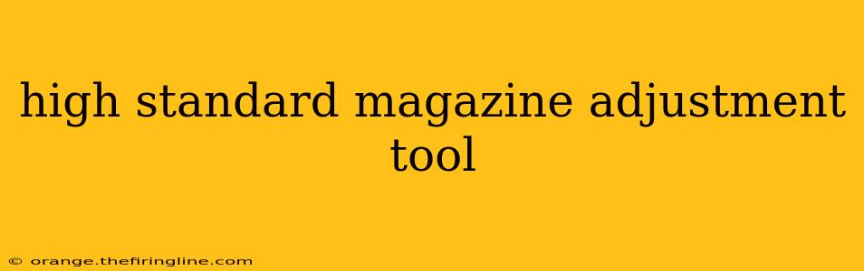 high standard magazine adjustment tool