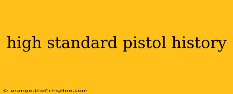 high standard pistol history