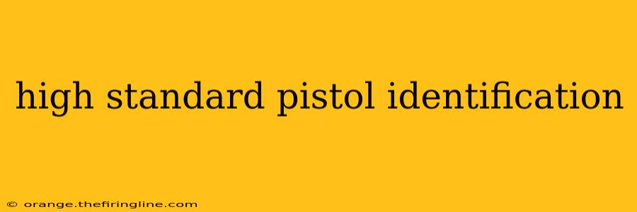 high standard pistol identification