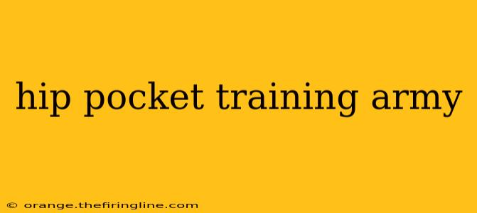 hip pocket training army