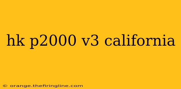 hk p2000 v3 california