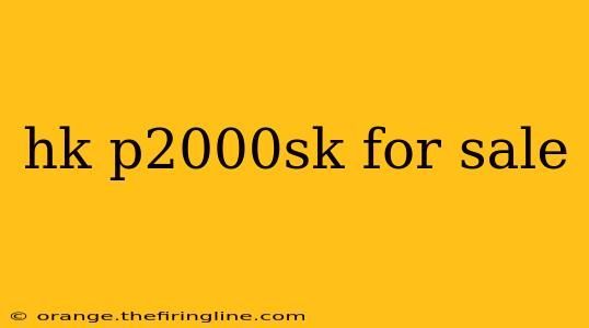 hk p2000sk for sale