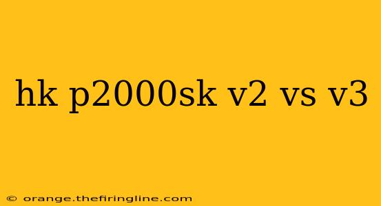 hk p2000sk v2 vs v3