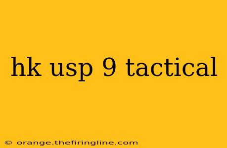 hk usp 9 tactical