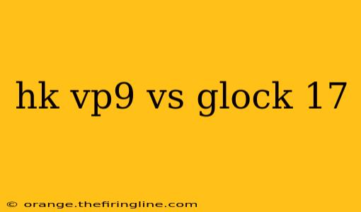 hk vp9 vs glock 17