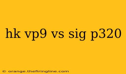 hk vp9 vs sig p320