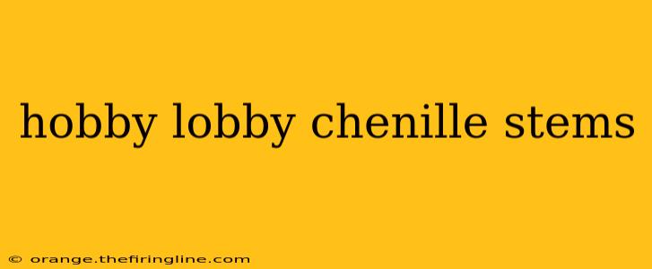 hobby lobby chenille stems