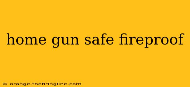 home gun safe fireproof