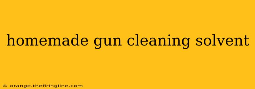 homemade gun cleaning solvent