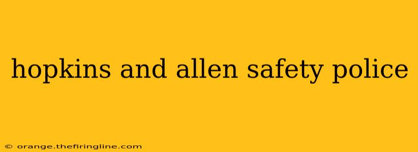 hopkins and allen safety police